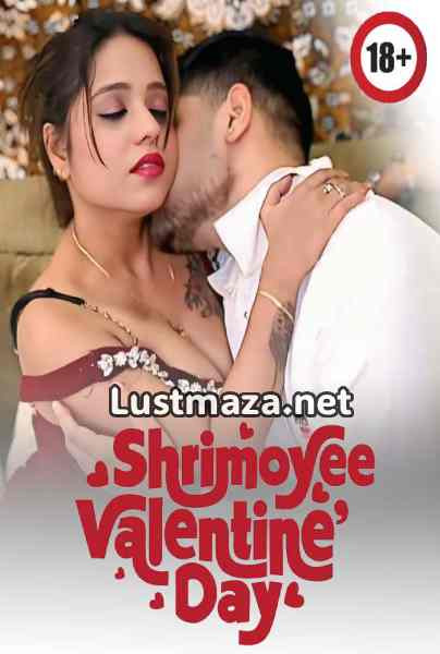 Shrimoyee Valentine (2026) Uncut Hindi Hot Short Film | WEB-DL X264 1080p Download
