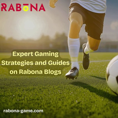 Expert Gaming Strategies and Guides on Rabona Blogs.jpg