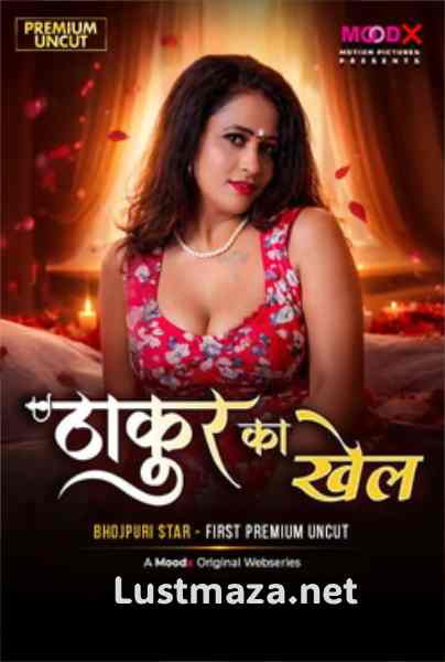 Thakur Ka Khel (2026) S01 E01 MoodX Uncut Hindi Hot Web Series | WEB-DL X264 1080p | Download