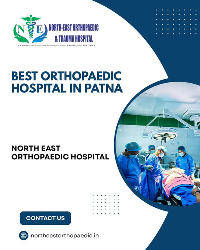 Best Orthopaedic Doctor in Patna: North East Orthopaedic Hospital.jpg