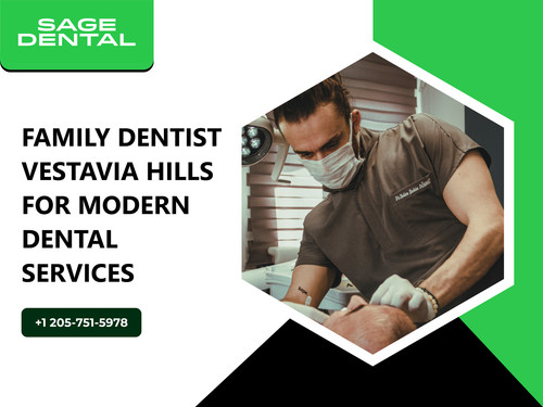 Family Dentist Vestavia Hills for Modern Dental Services.jpg