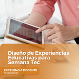 Diseño de Experiencias Educativas para Semana Tec