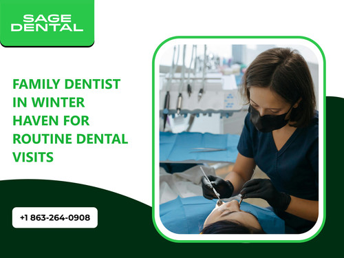 Family Dentist in Winter Haven for Routine Dental Visits.jpg