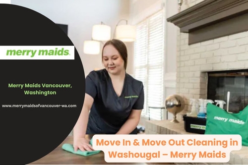 Move In & Move Out Cleaning in Washougal – Merry Maids.jpg