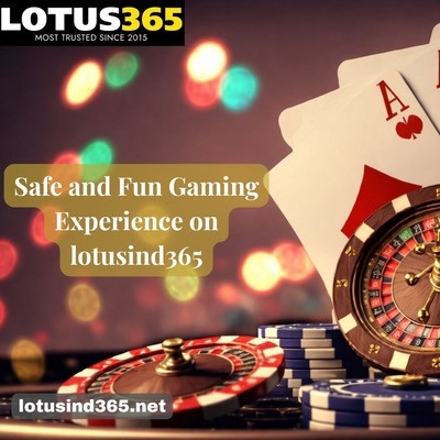 Safe and Fun Gaming Experience on lotusind365.jpg