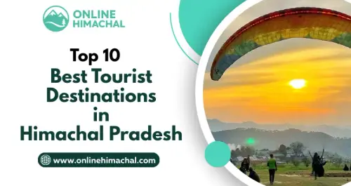 Top 10 Best Tourist Destinations in Himachal Pradesh.webp