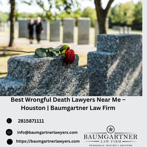 BestWrongfulDeathLawyersNearMe–HoustonBaumgartnerLawFirm.jpg