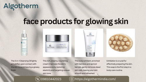 Face Products for Glowing Skin and Natural Radiance.jpg