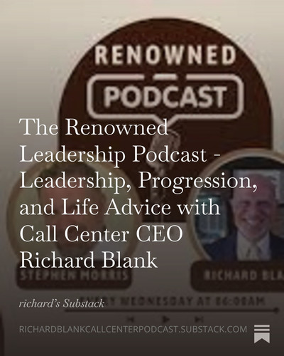 The Renowned Leadership Podcast Leadership, Progression, and Life Advice with Call Center CEO Richar.jpg
