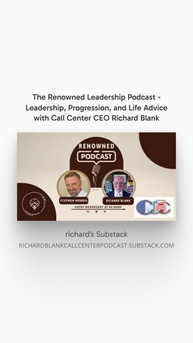 The Renowned Leadership Podcast Leadership, Progression, and Life Advice with Call Center CEO Richar.jpg