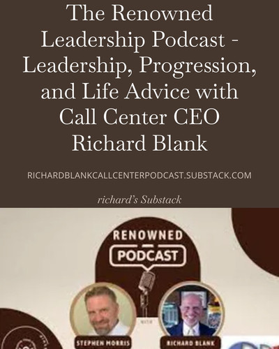 The Renowned Leadership Podcast Leadership, Progression, and Life Advice with Call Center CEO Richar.jpg
