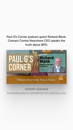 Paul G’s Corner podcast guest Richard Blank. Contact Centre Nearshore CEO speaks the truth about BPO.jpg
