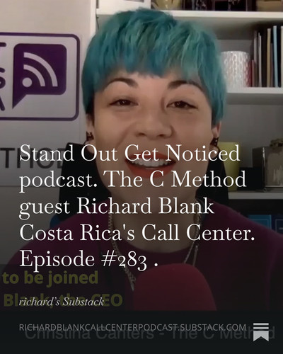 Stand Out Get Noticed podcast. The C Method guest Richard Blank Costa Rica's Call Center. Episode #2.jpg