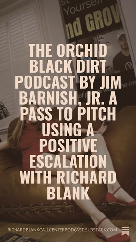 The Orchid Black Dirt Podcast by Jim Barnish, Jr. A Pass to pitch using a positive escalation with R.jpg