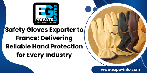 Safety Gloves Exporter to France Delivering Reliable Hand Protection for Every Industry.png