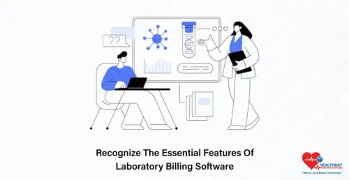 Recognize the Essential Features of Laboratory Billing Software Healthray 1024x529.webp