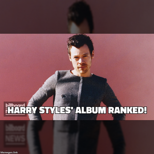 HARRY STYLES' ALBUM RANKED!.png?background=https%3A%2F%2Fwww.billboard.com%2Fwp content%2Fuploads%2F.png