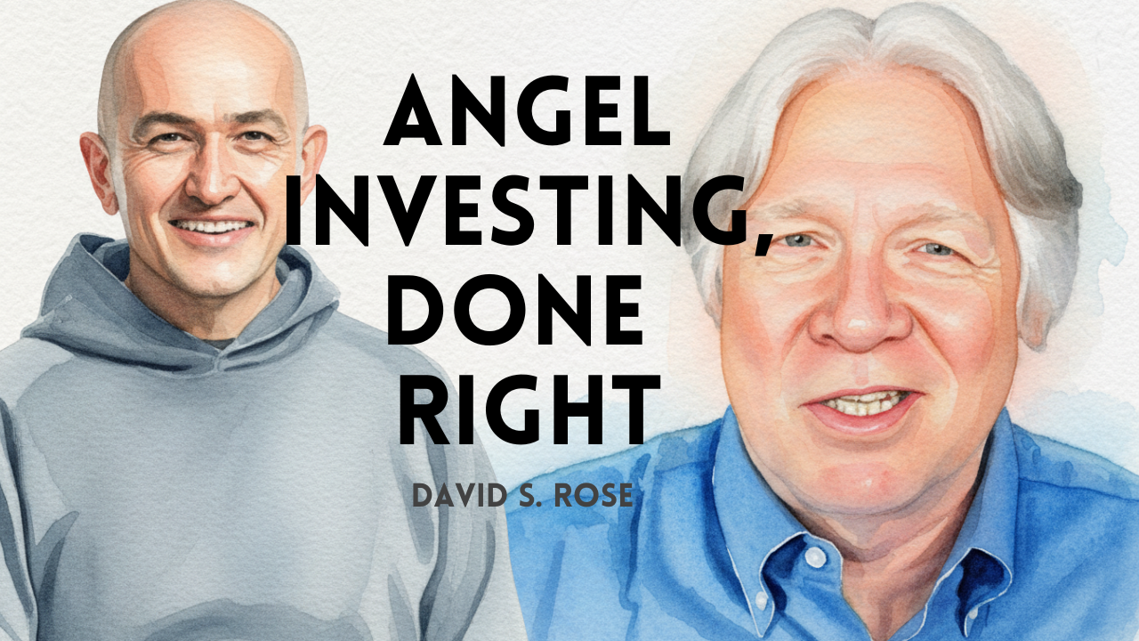 Lessons from David S. Rose, serial entrepreneur, angel investor, founder of Gust, and author of Angel Investing.