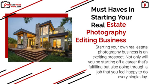 Must Haves in Starting Your Real Estate Photography Editing Business.jpg