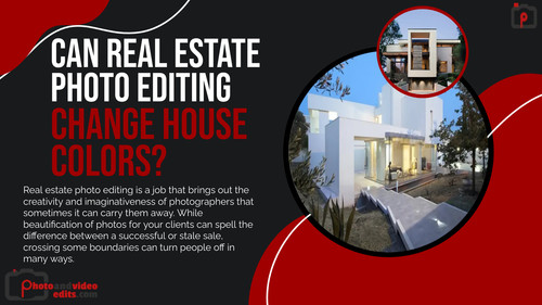 Can Real Estate Photo Editing Change House Colors.jpg