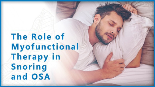 Importance Of Myofunctional Therapy in Snoring & OSA.jpg