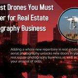 The 8 Best Drones You Must Discover for Real Estate Photography Business