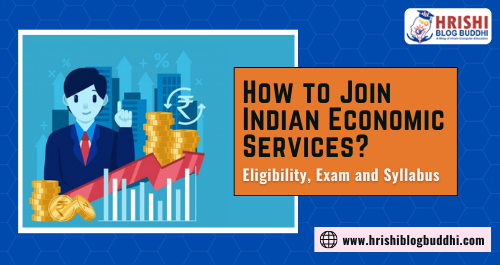 How to Join Indian Economic Services? Eligibility, Exam, and Syllabus.png