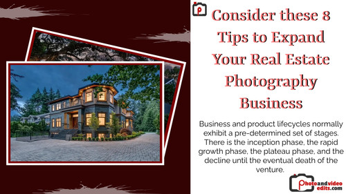 Consider these 8 Tips to Expand Your Real Estate Photography Business.jpg