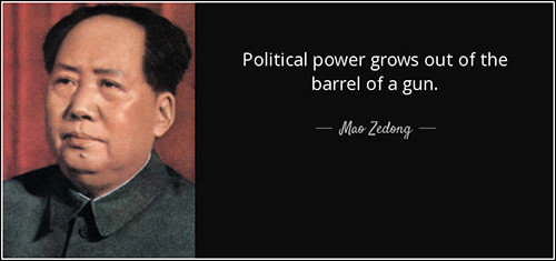 quote political power grows out of the barrel of a gun mao zedong 32 45 222.jpg