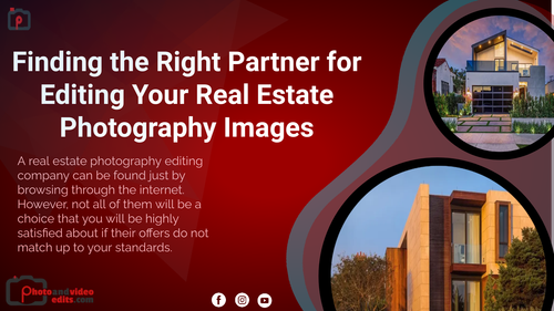 Finding the Right Partner for Editing Your Real Estate Photography Images.png